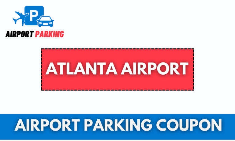 Atlanta Airport Parking Coupon 2024 – Coupons For Great Discounts