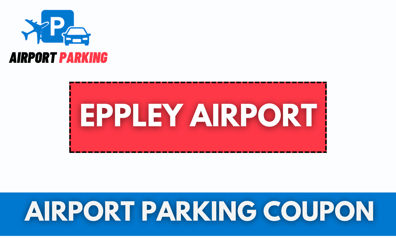 Eppley Airport Parking Coupon